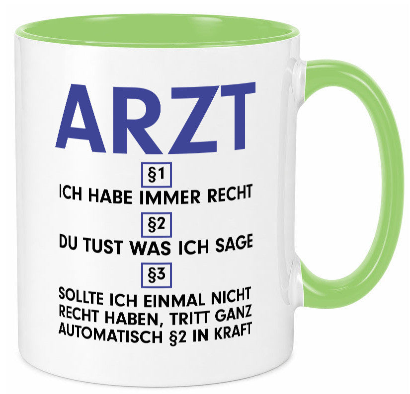 Ich habe immer Recht Arzt | Medizin Doktor Facharzt v2 Humor Geschenkidee Tasse