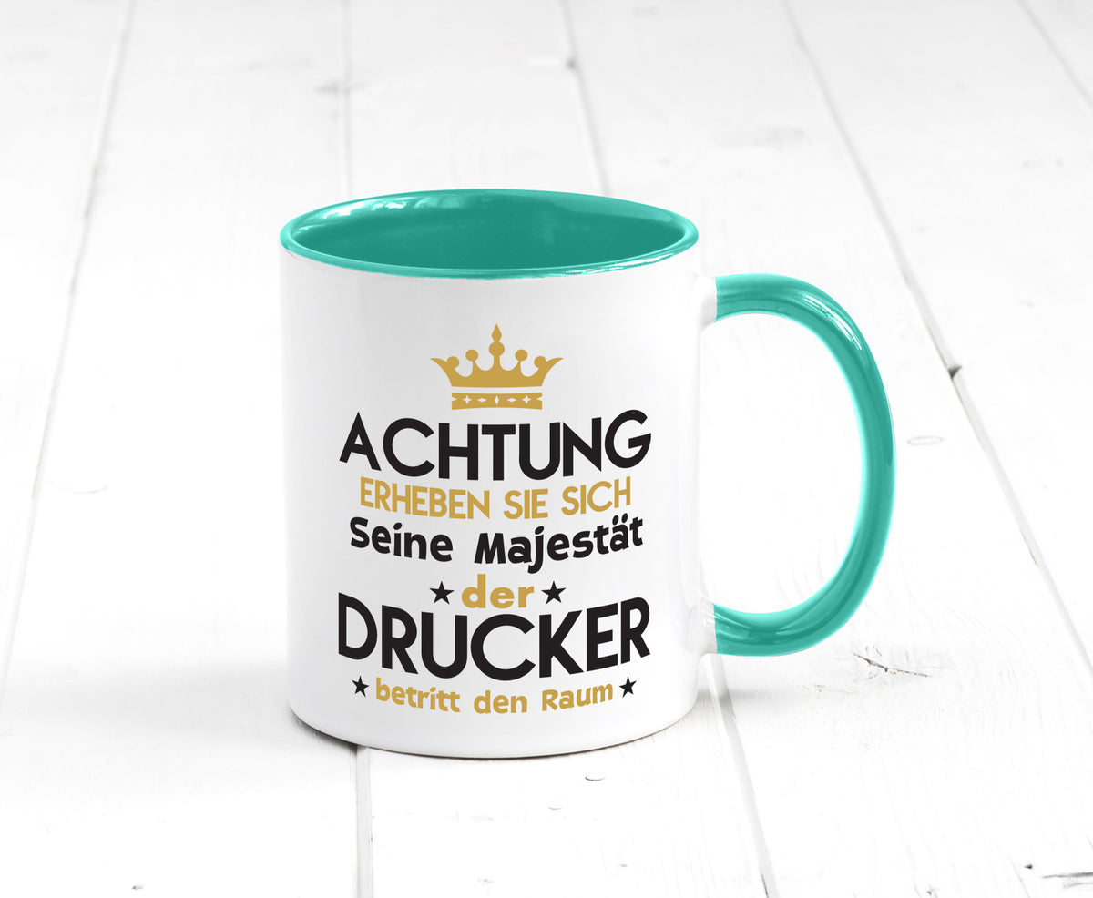 Seine Majestät Drucker | Druckerei Print Medien Geschenkidee Humor Tasse