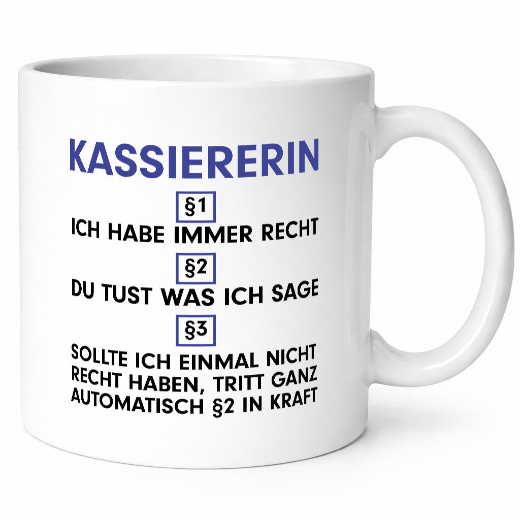 Ich habe immer Recht Kassiererin v2 lustig Humor Geschenkidee Geschenk Tasse