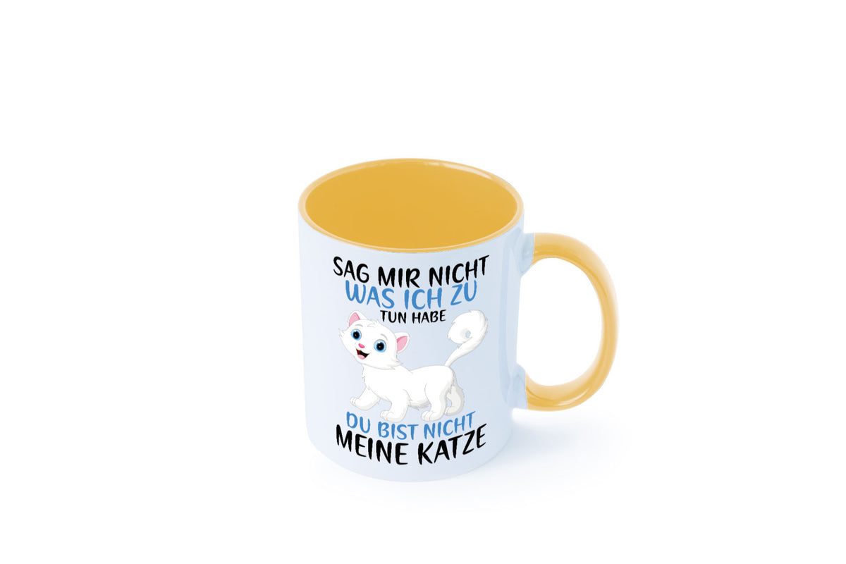 Sag mir nicht was ich zu tun habe | meine Katze Geschenk Tierliebhaber Humor Tasse
