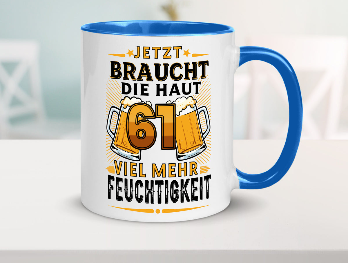 61 braucht die haut mehr Feuchtigkeit | 61. Geburtstag Geschenkidee Humor Tasse