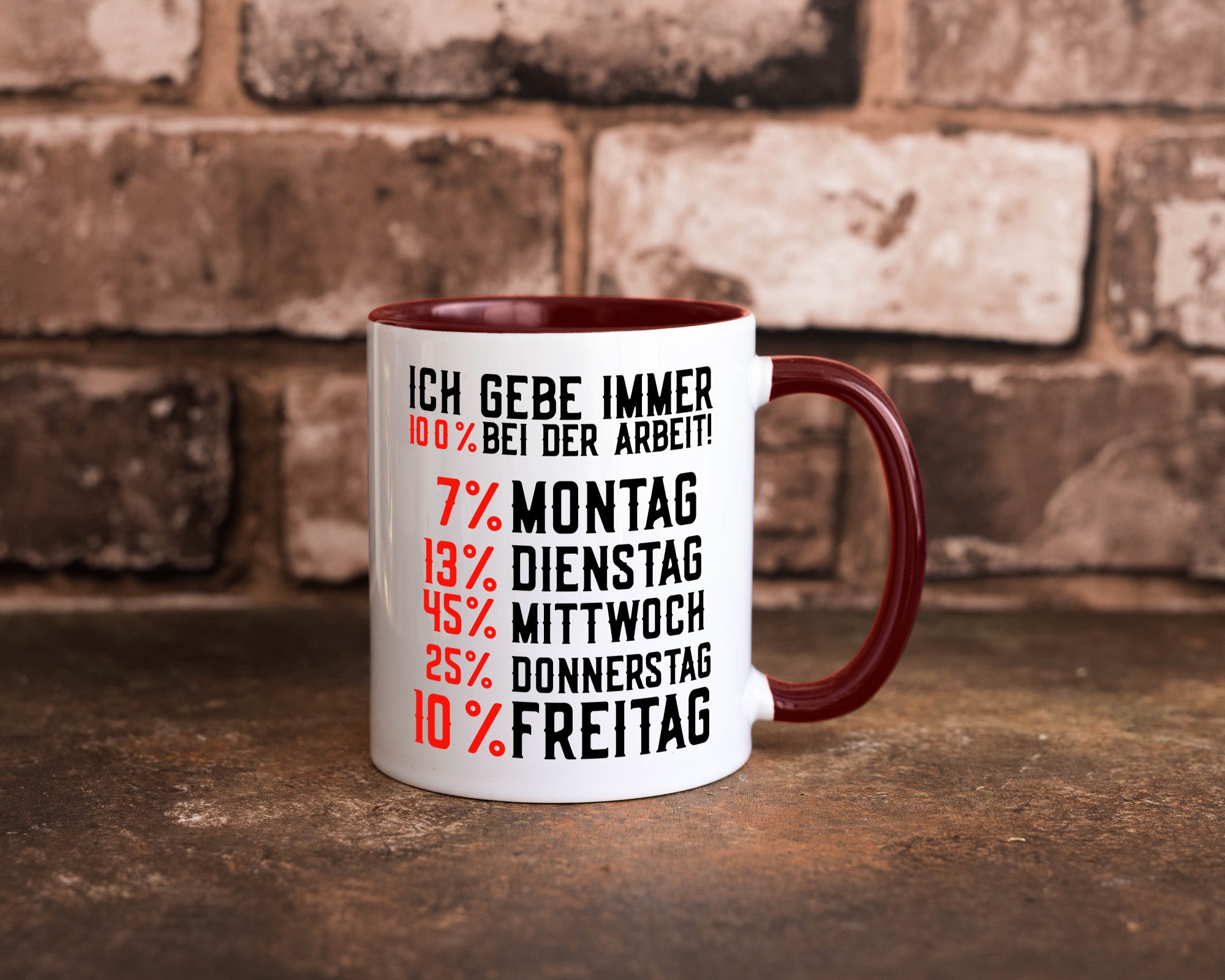 100% bei der Arbeit | Job Wochentage witziger Spruch lustiger Geschenk Kollegen