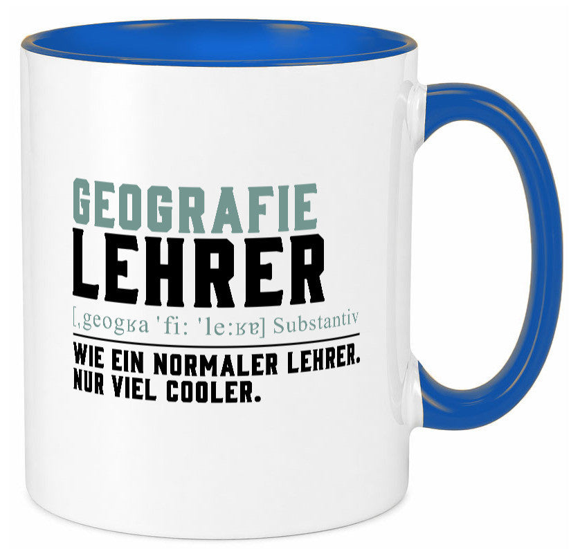 Geographielehrer | Lehrer Unterricht Lieblingslehrer lustiger Spruch Geschenk Tasse