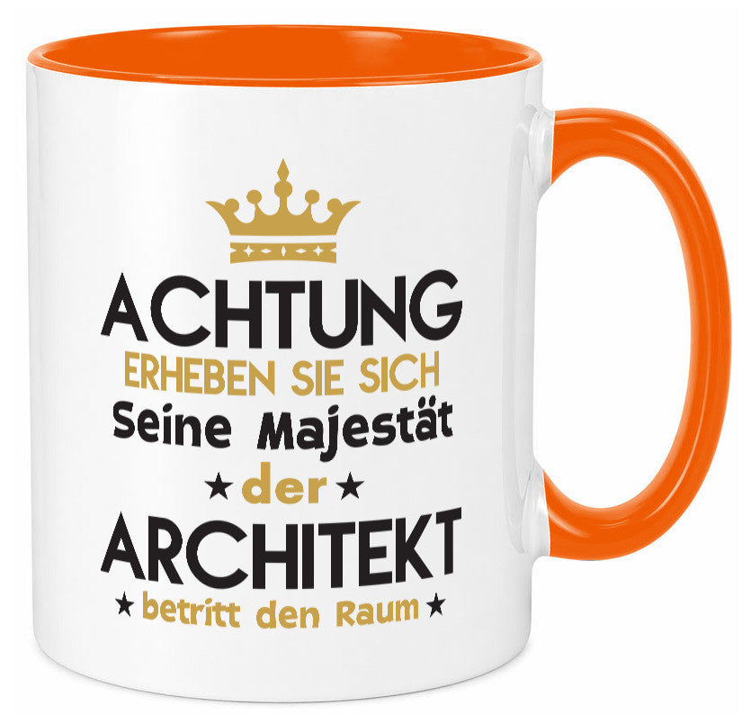 Seine Majestät Architekt | Architektur Büro Geschenkidee Arbeit Kollegen Humor Tasse