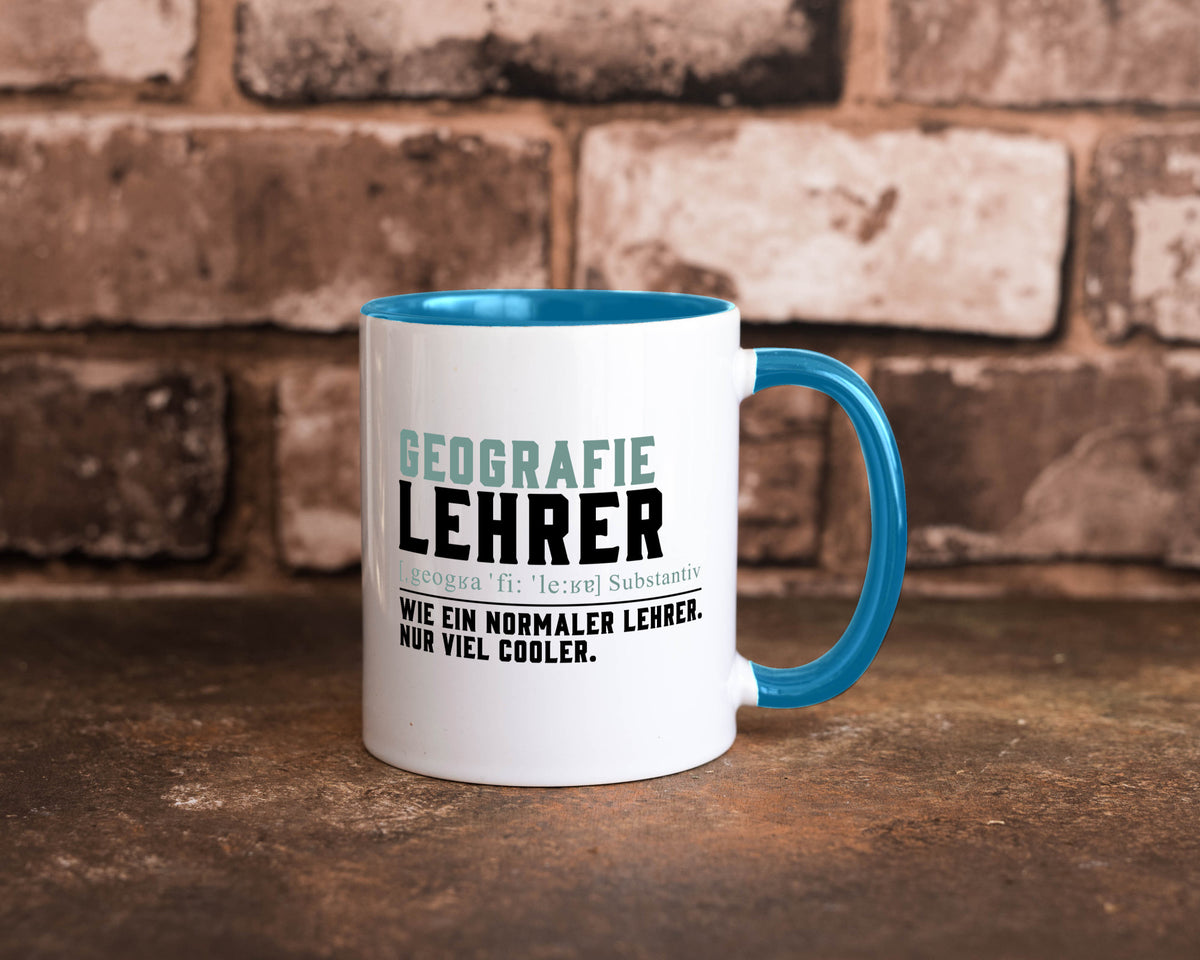 Geographielehrer | Lehrer Unterricht Lieblingslehrer lustiger Spruch Geschenk Tasse