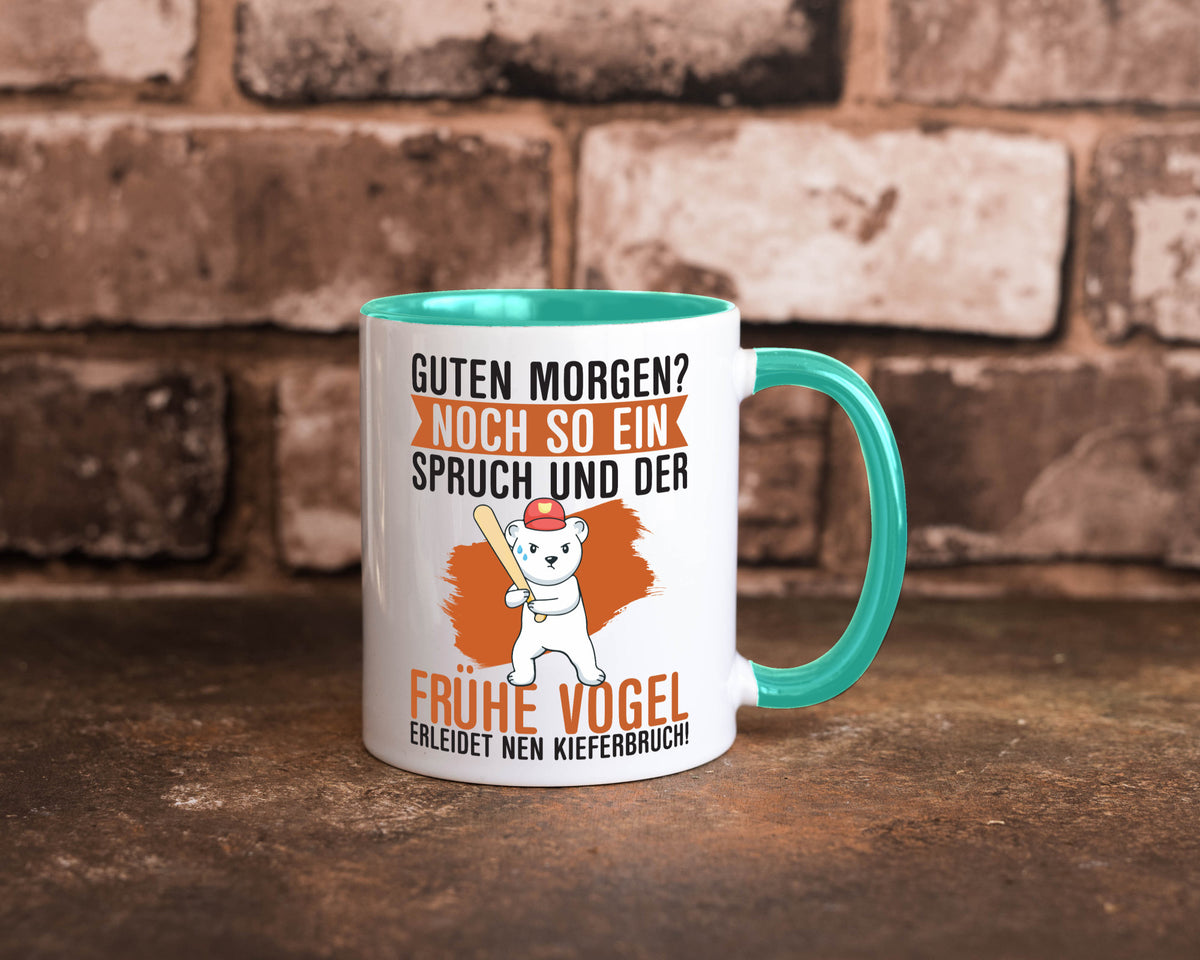 Guten Morgen | Bär Der frühe Vogel erledidet Kiferbruch Humor Geschenkidee Tasse