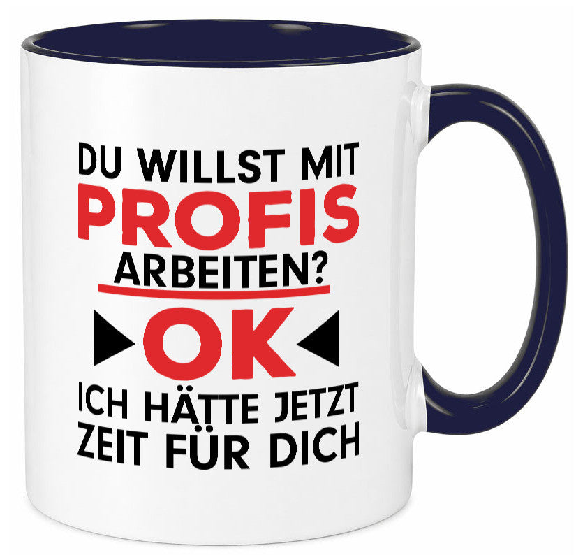 Profi Arbeiter | Arbeit Tasse mit Profis Beruf Geschenk Kollegen Büro lustiger