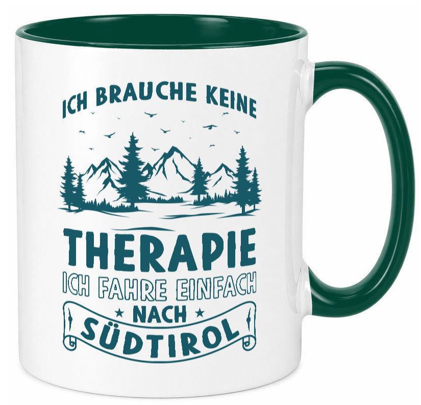 Keine Therapie, ich muss nach Südtirol | Berge Wald Geschenkidee Humor Tasse
