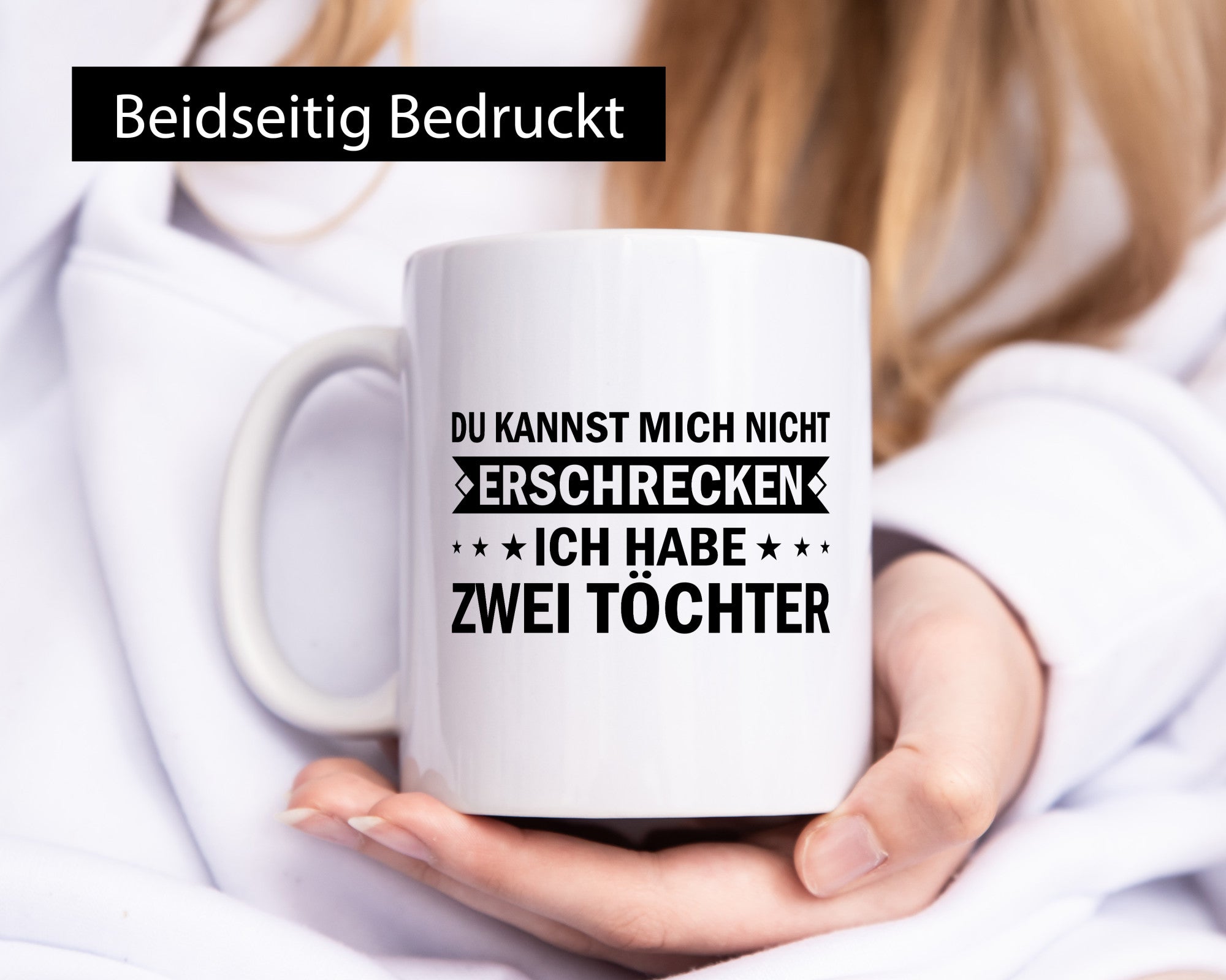 Du kannst mich nicht erschrecken ich habe 2 Töchter Geschenk Humor Geschenkidee