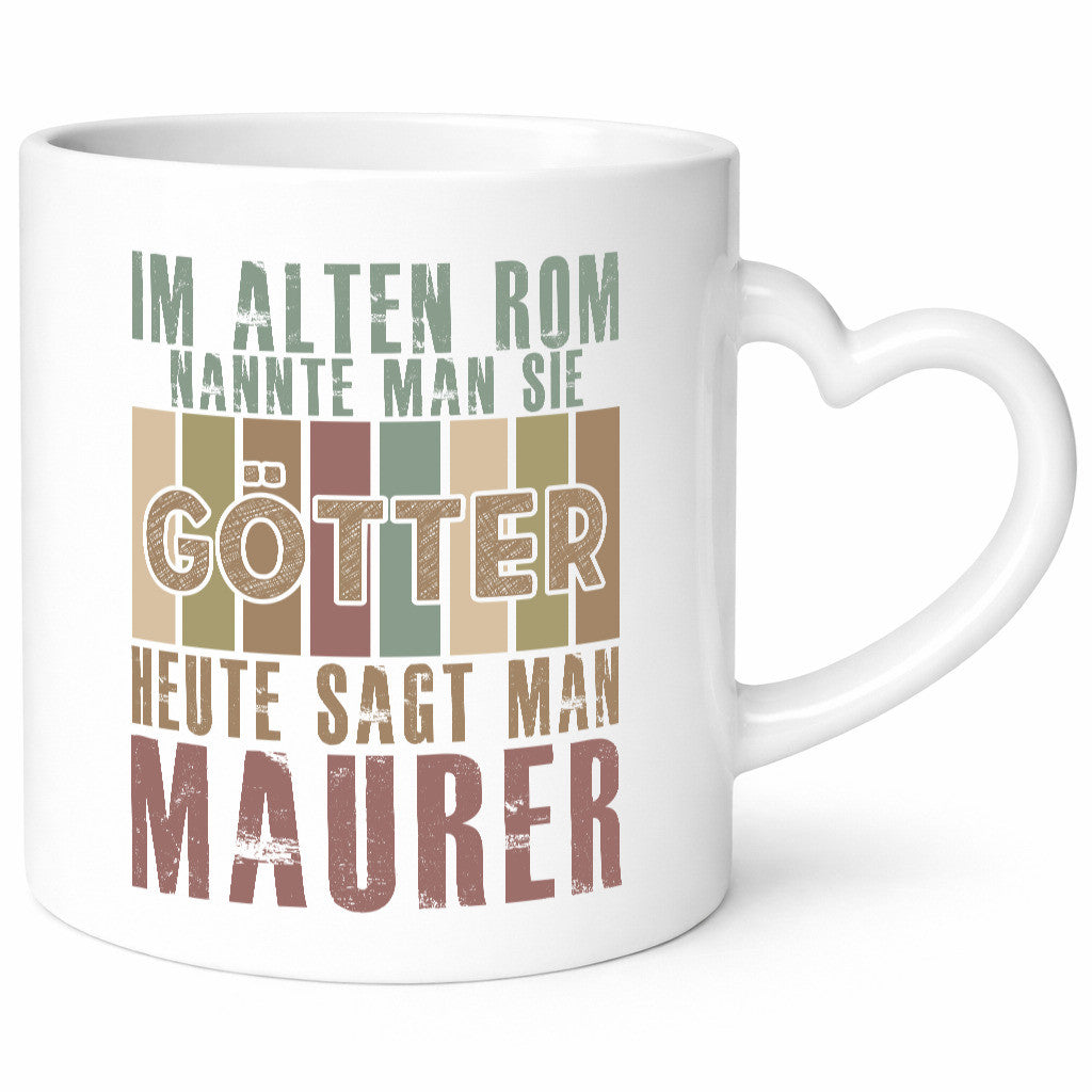 Heute sagt man: Maurer | Bau Handwerker Humor Geschenkidee Tasse