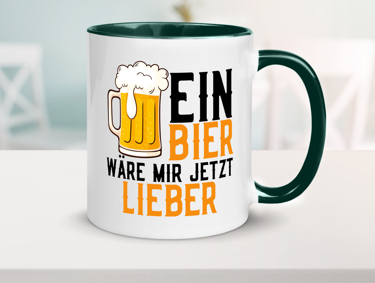 Ein Bier wäre mir jetzt lieber | Kollegen lustiger Spruch Geschenk Arbeit Büro Tasse
