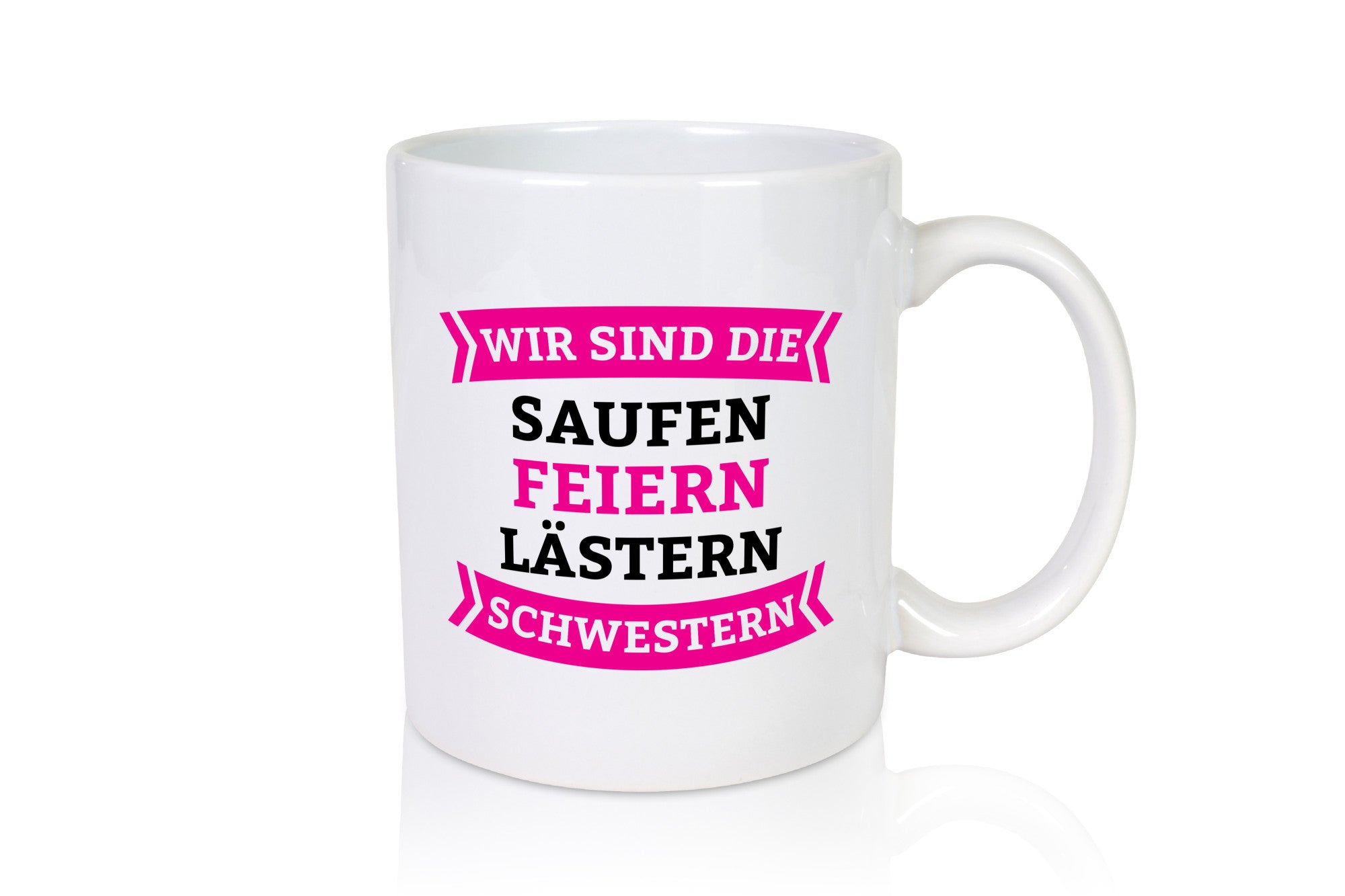 Wir sind die Saufen Feiern lästern Schwestern | Geschwister Humor Geschenkidee
