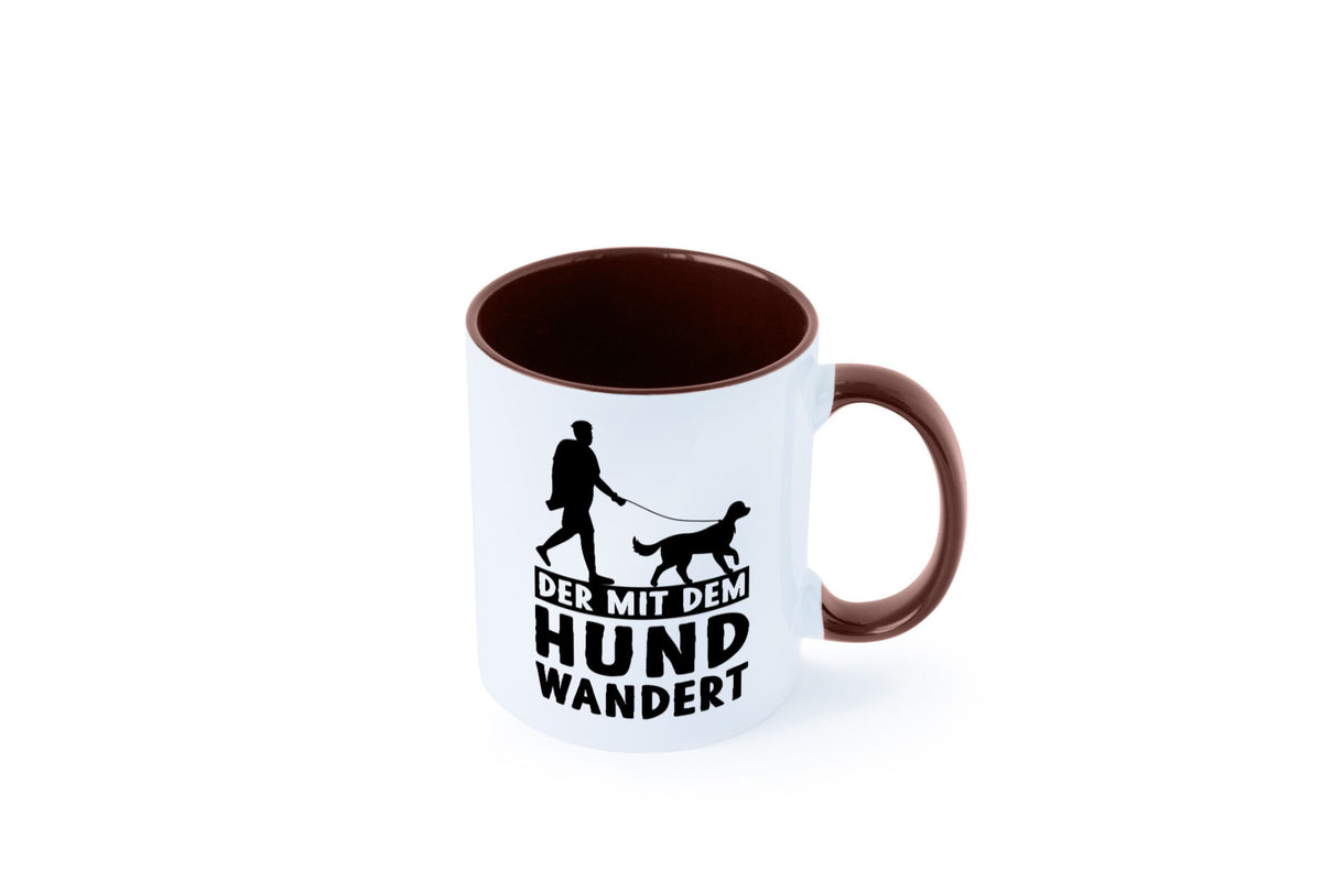Der mit dem Hund wandert | Mensch Geschenkidee Tierliebhaber Humor Tasse