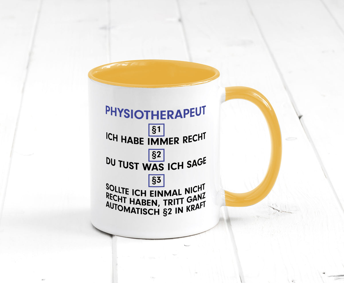 Ich habe immer Recht Physiotherapeut v2 Geschenkidee Humor Tasse