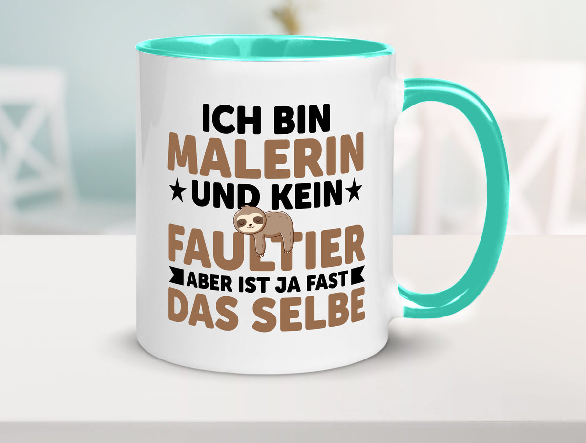 Ich bin kein Faultier: Malerin | Malerinnen v2 Geschenk Tierliebhaber Humor Tasse