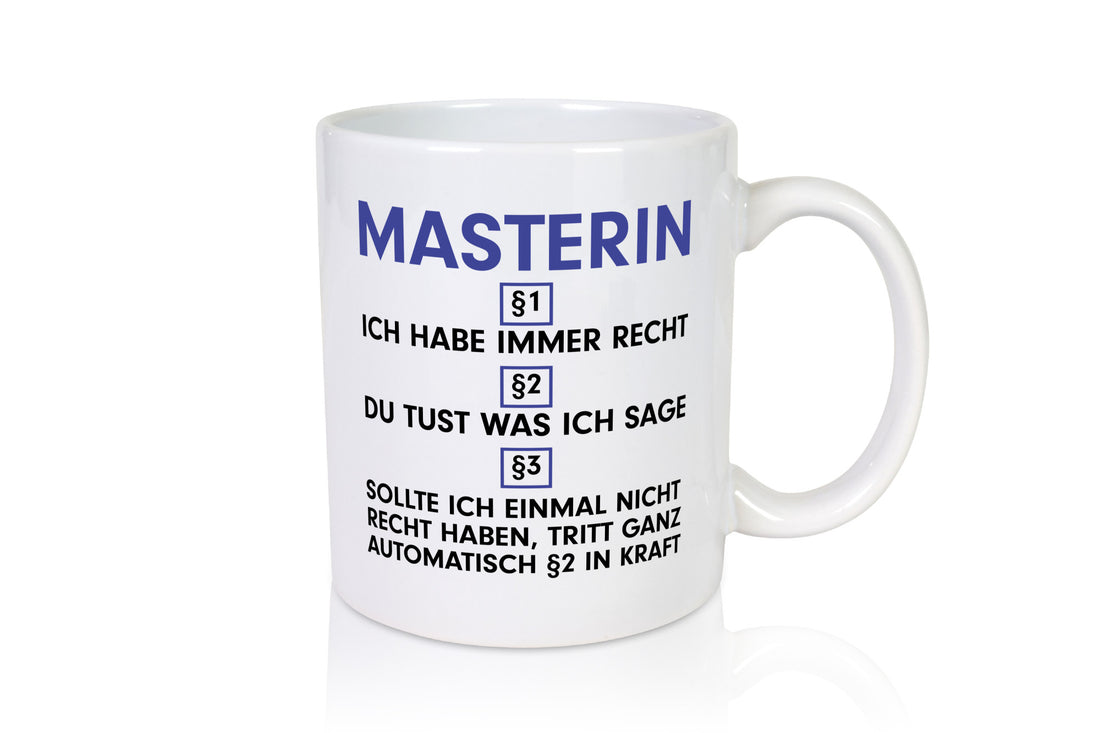 Ich habe immer Recht Masterin | Student Uni Studium Geschenk Humor Geschenkidee