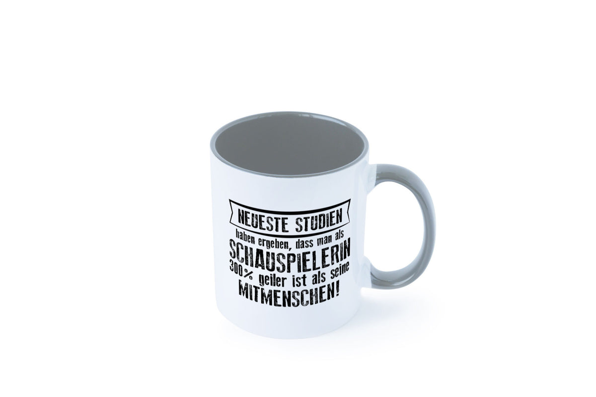 Neuste Studien: Schauspielerin | Theater Geschenkidee Humor Tasse