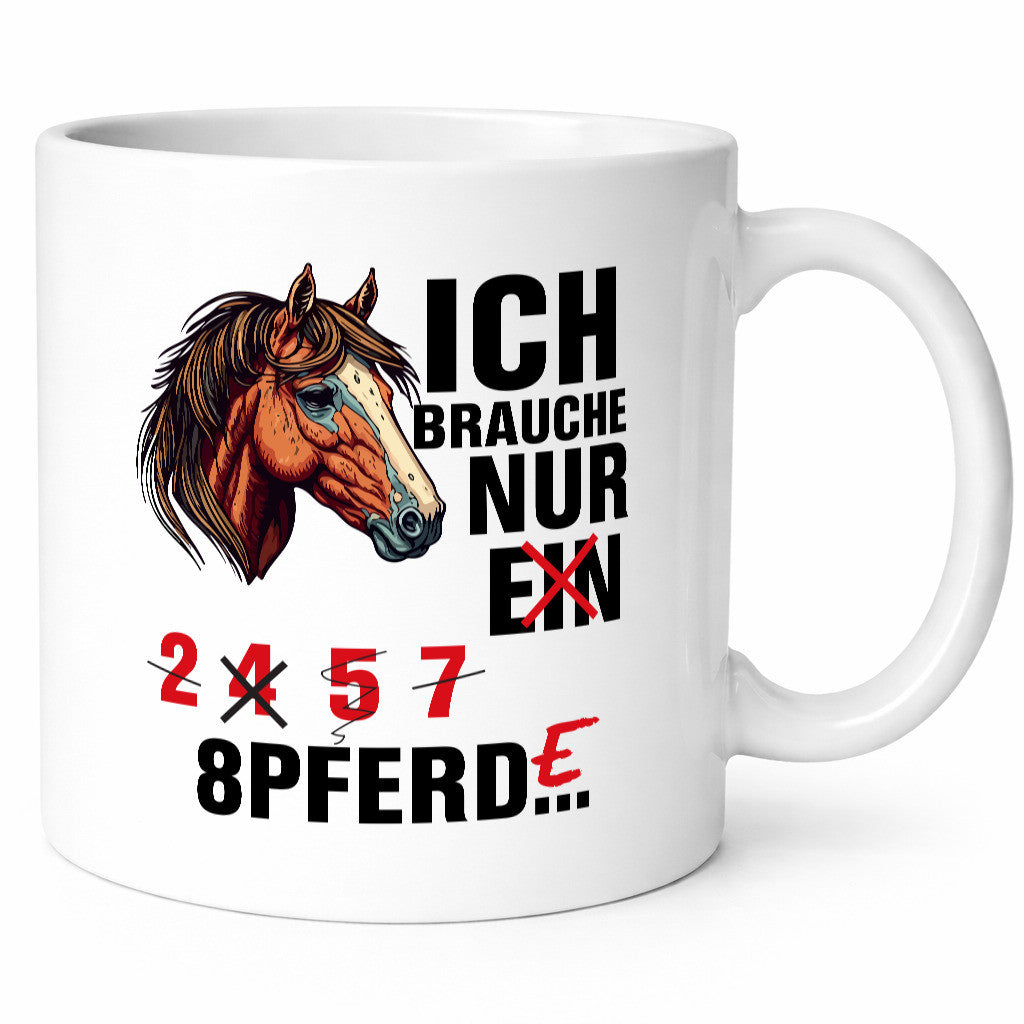 Ich brauche Pferde | Pferdeliebhaber Pony Humor Reiten Geschenkidee Tasse