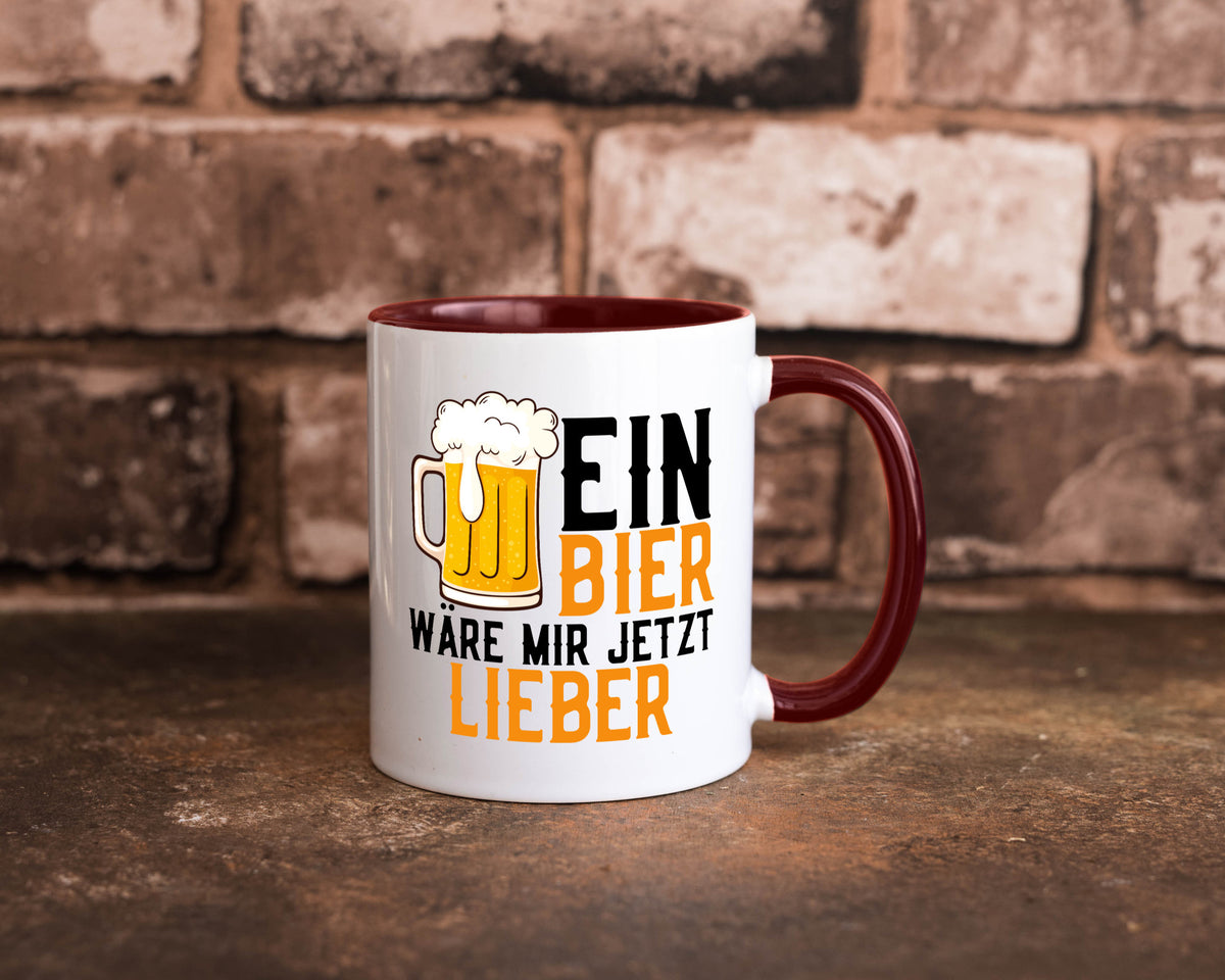 Ein Bier wäre mir jetzt lieber | Kollegen lustiger Spruch Geschenk Arbeit Büro Tasse