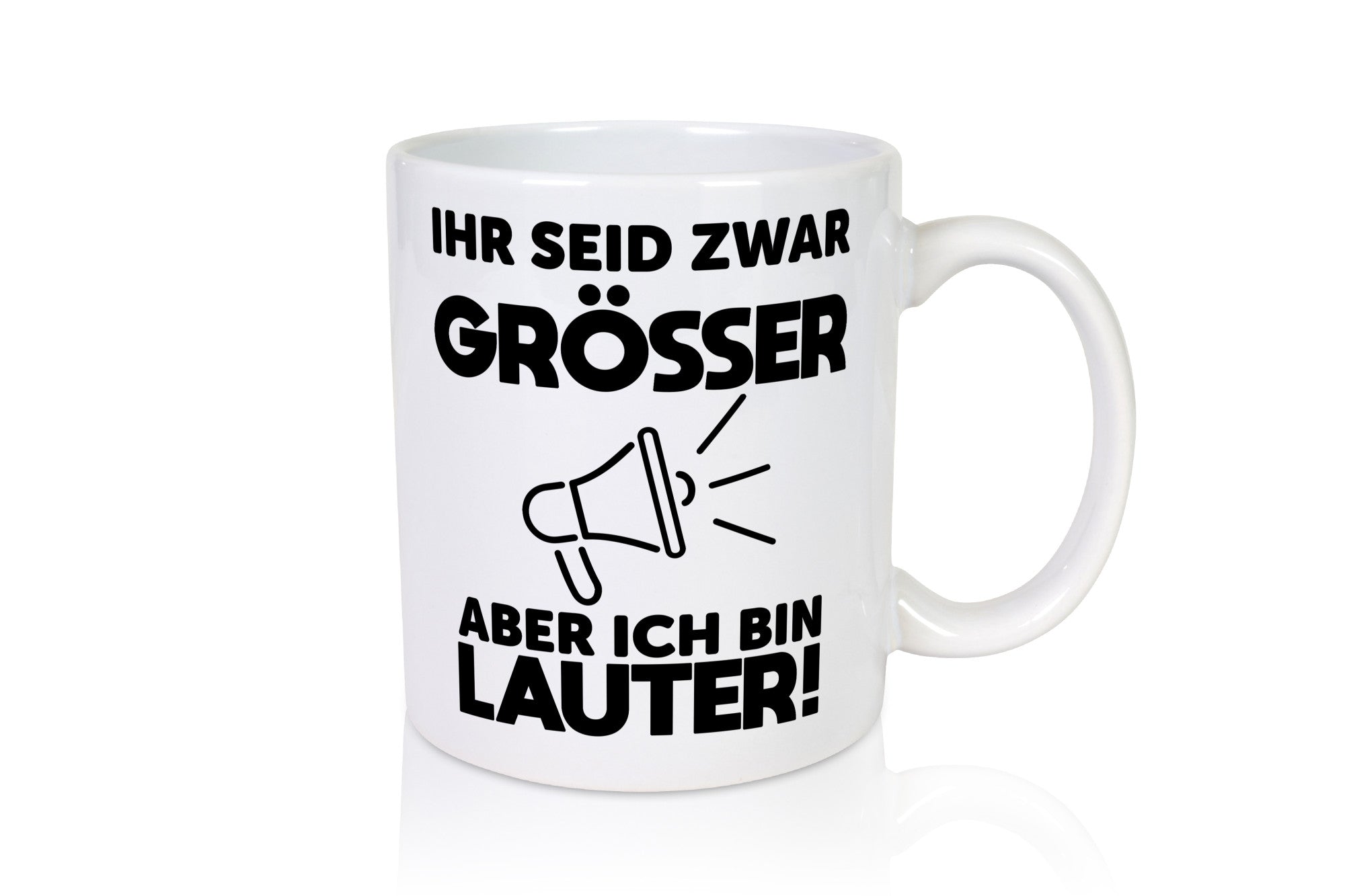 Ihr seid zwar größer aber ich bin Lauter lustiger Spruch Geschenk Humor