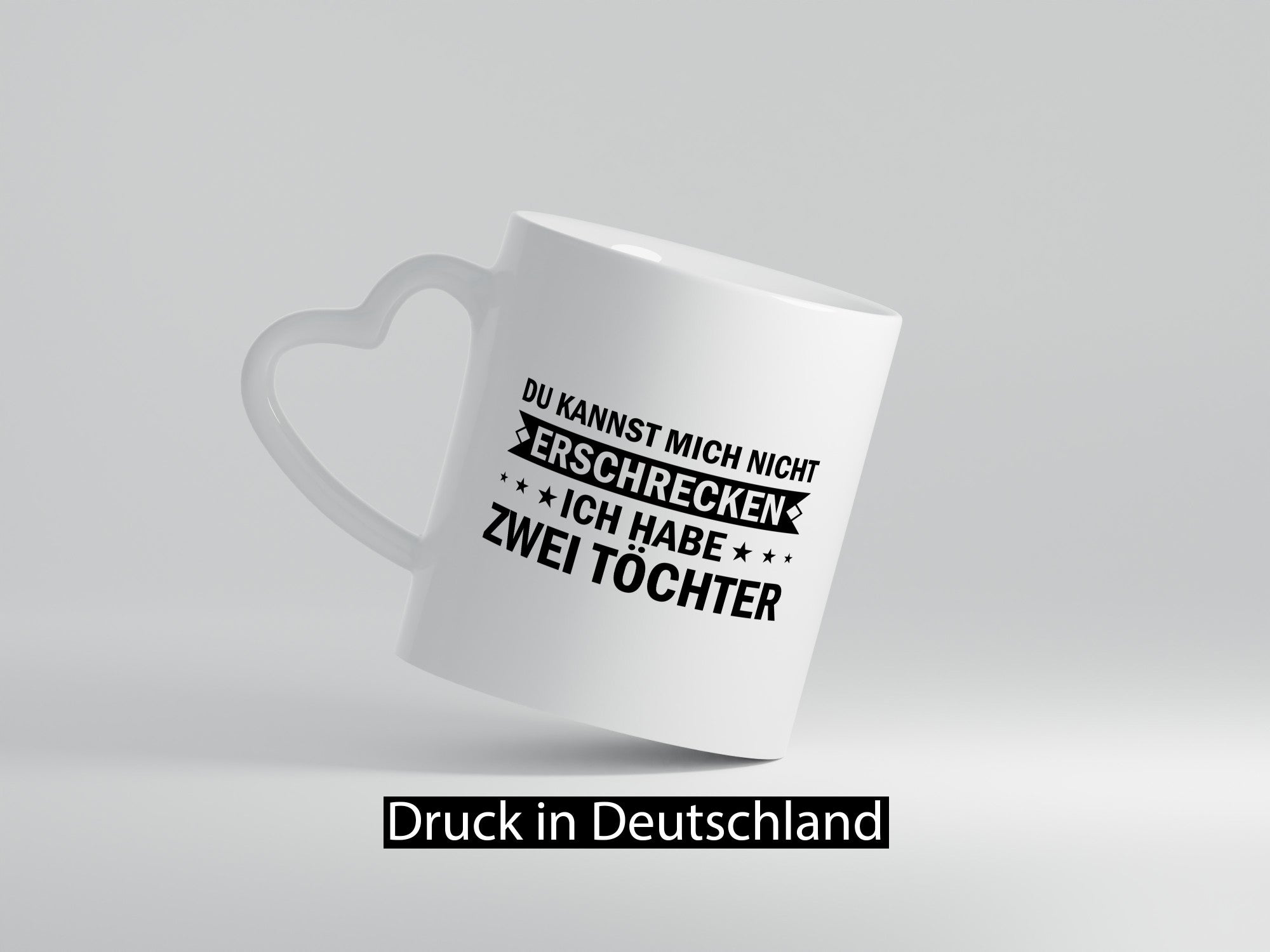 Du kannst mich nicht erschrecken ich habe 2 Töchter Geschenk Humor Geschenkidee