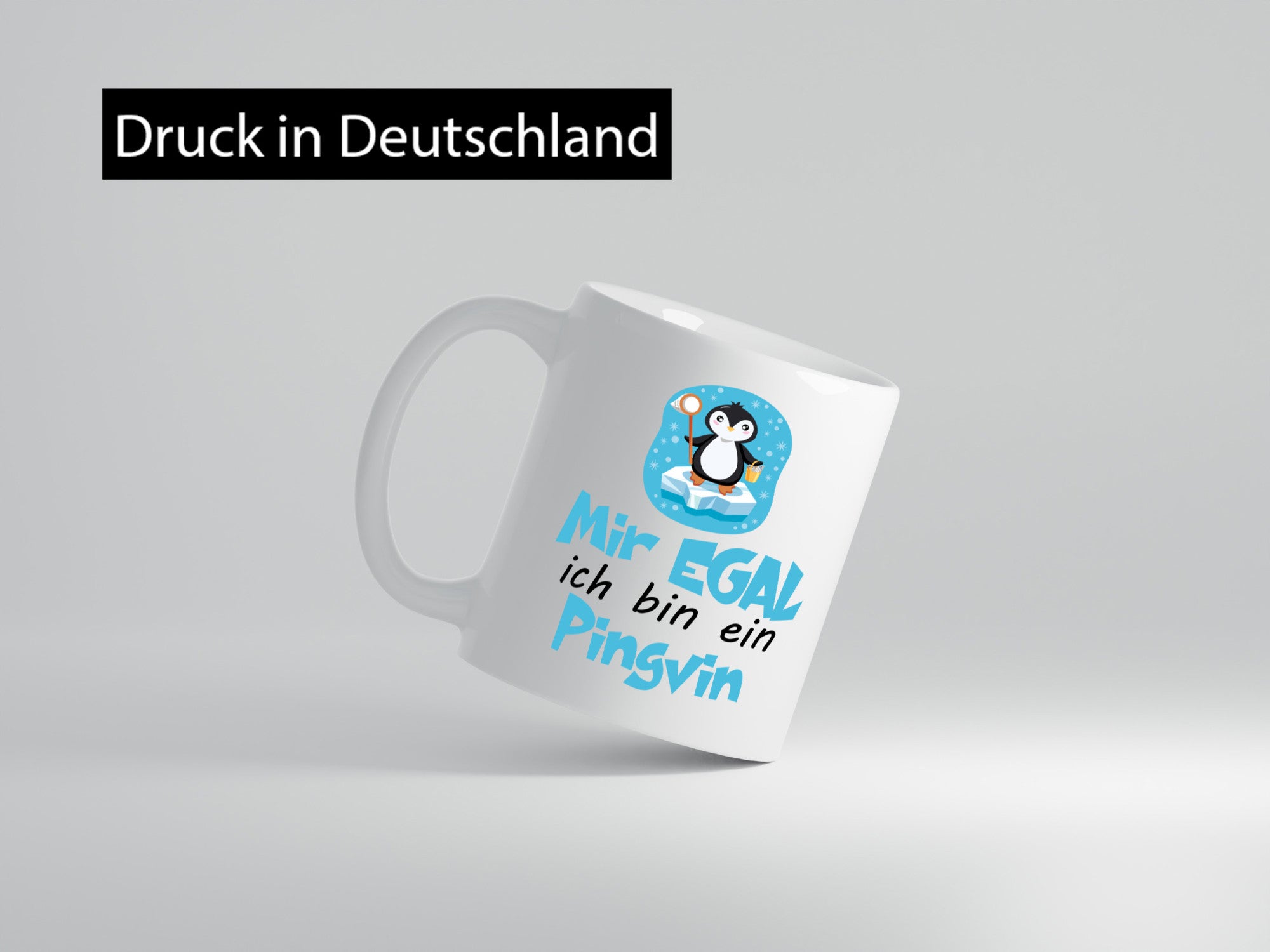 mir egal ich bin ein Pinguin | Humor Geschenkidee Tasse