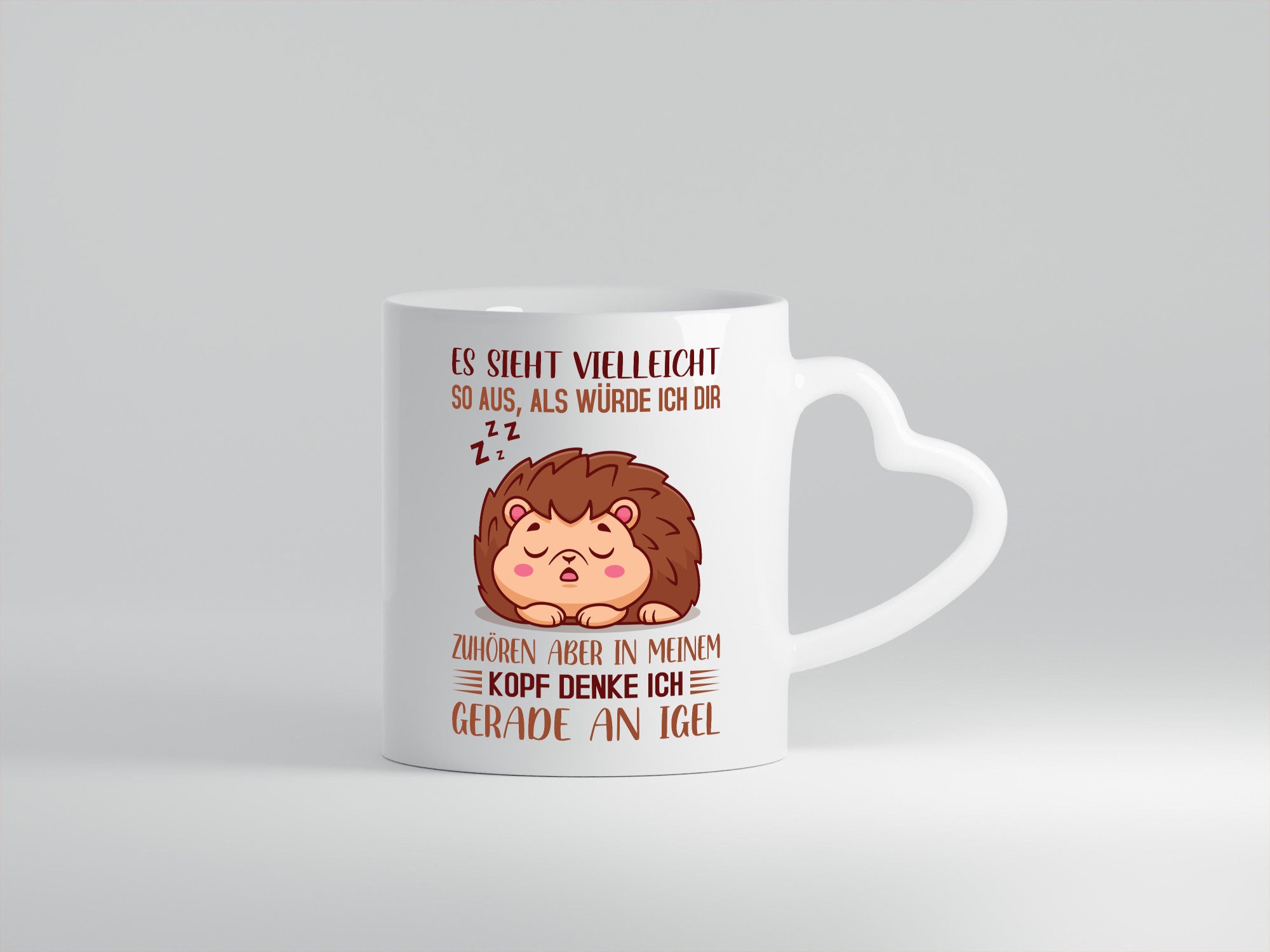 Ich höre dir nicht zu | denke an Igel lustig Humor Geschenkidee Geschenk Tasse