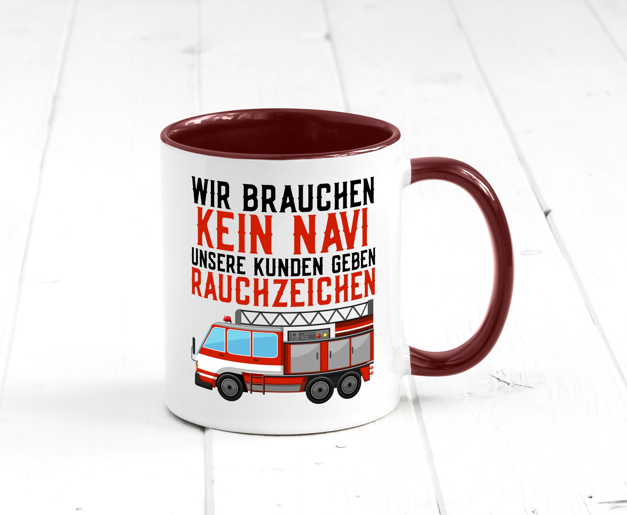 Wir brauchen kein Navi | Feuerwehr Brand Rauchzeichen Geschenkidee Humor Tasse