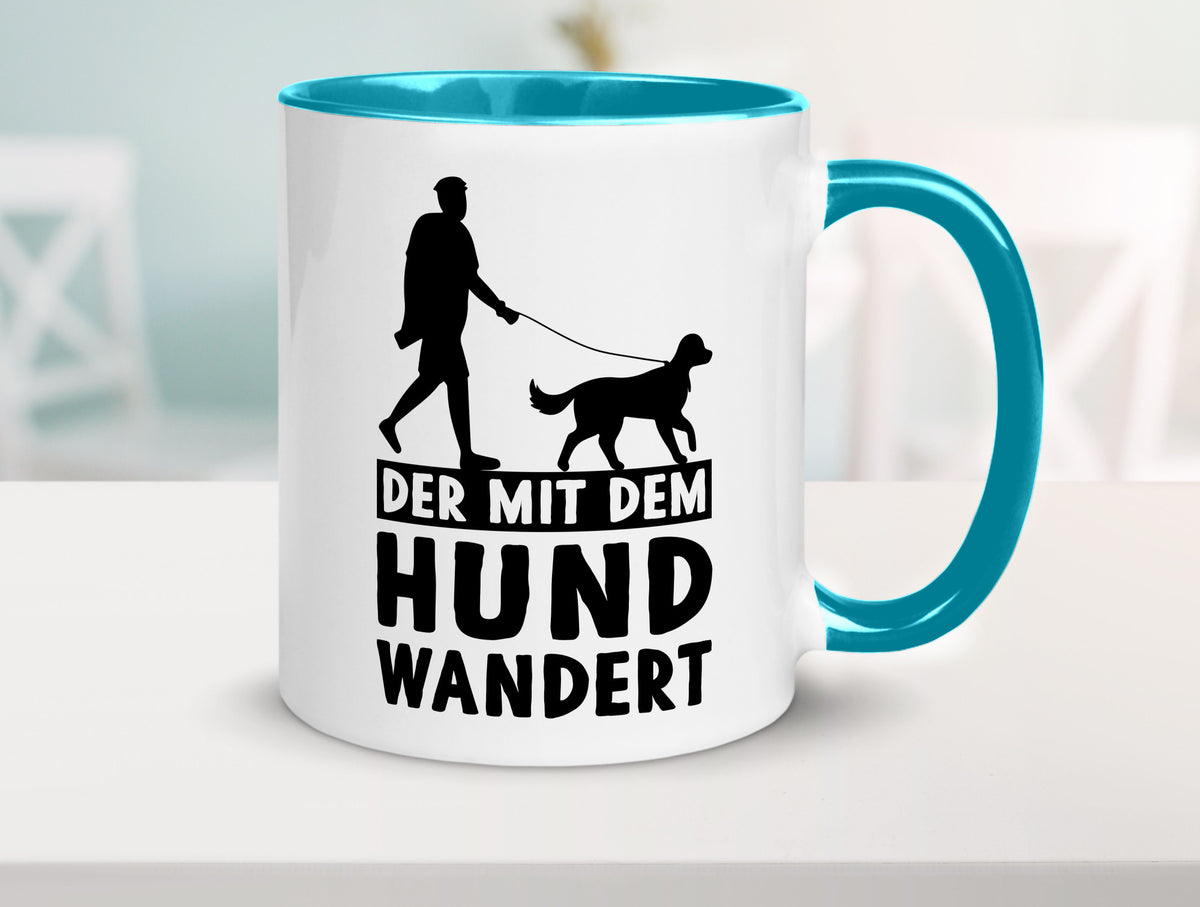 Der mit dem Hund wandert | Mensch Geschenkidee Tierliebhaber Humor Tasse