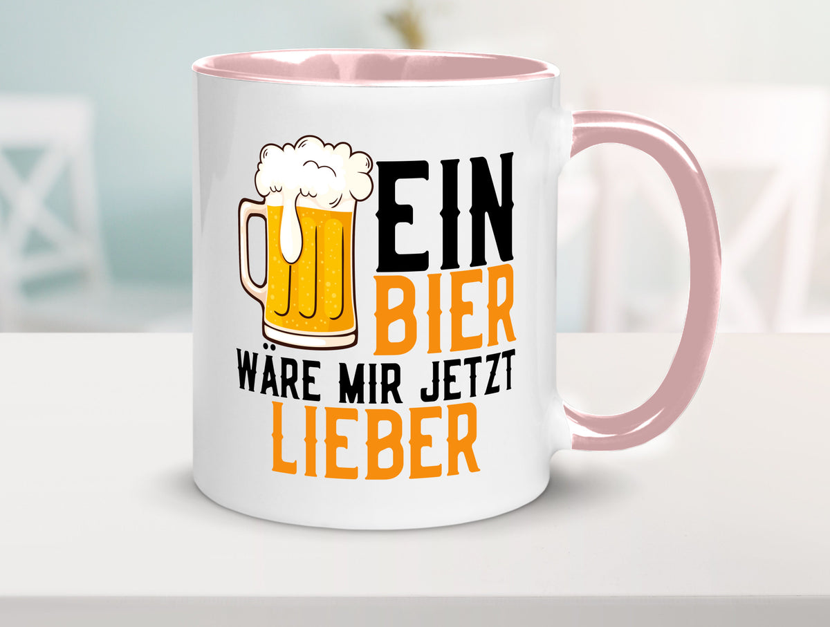 Ein Bier wäre mir jetzt lieber | Kollegen lustiger Spruch Geschenk Arbeit Büro Tasse