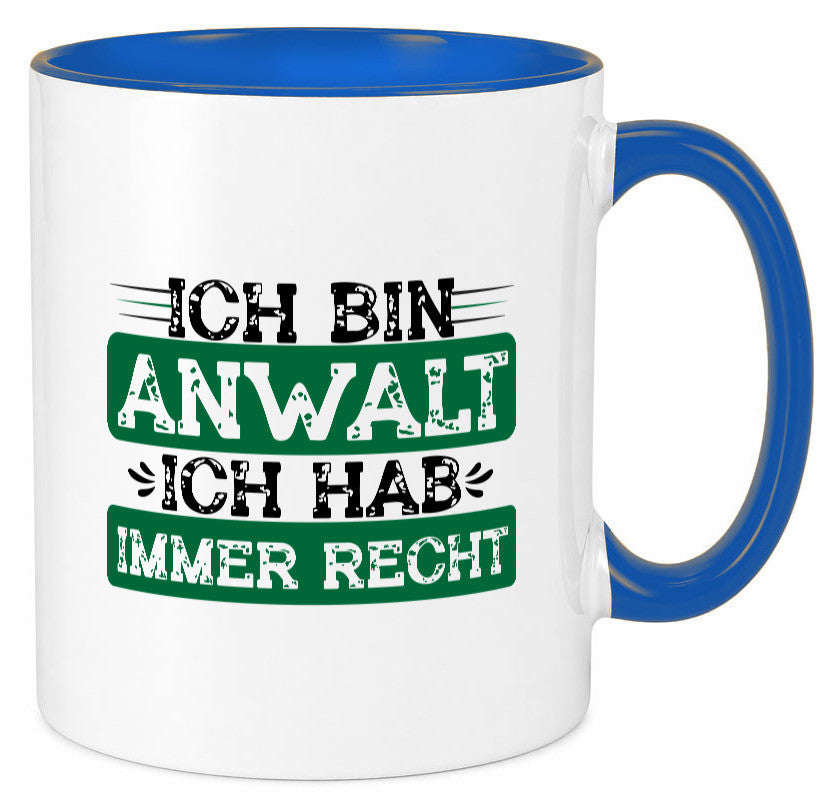 Ich bin Anwalt habe immer Recht | Jura Humor Geschenkidee Tasse