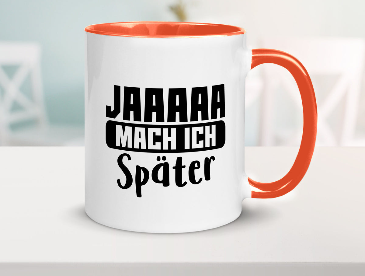 Mach ich später | Teenager lustiger Spruch Aufschieben Humor Geschenkidee Tasse