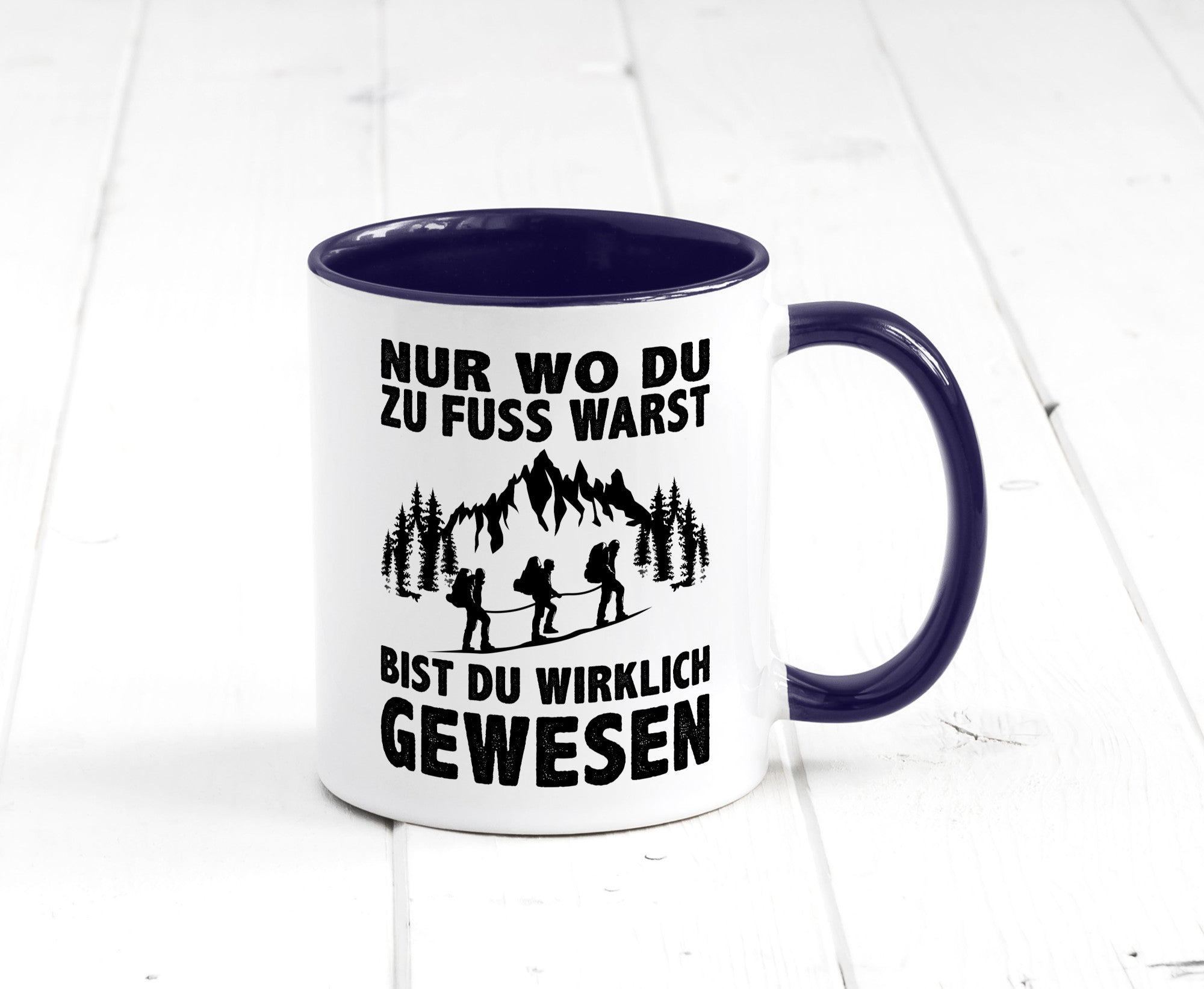 Wo du zu Fuss warst, bist gewesen | Wanderer Berge lustiger Spruch Geschenk