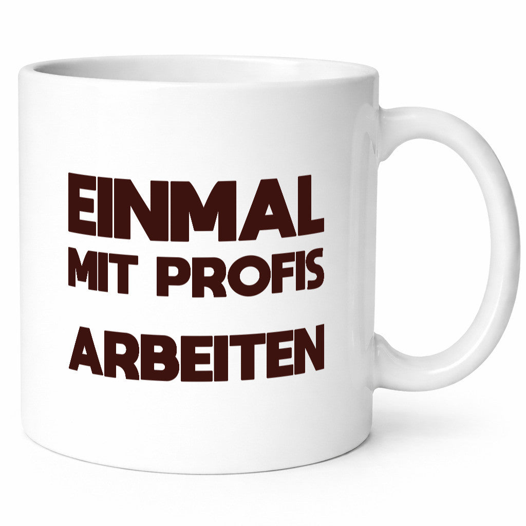 Mit Profis Arbeiten | Arbeit Arbeitskollegen lustig Kollegen Büro Geschenk Tasse
