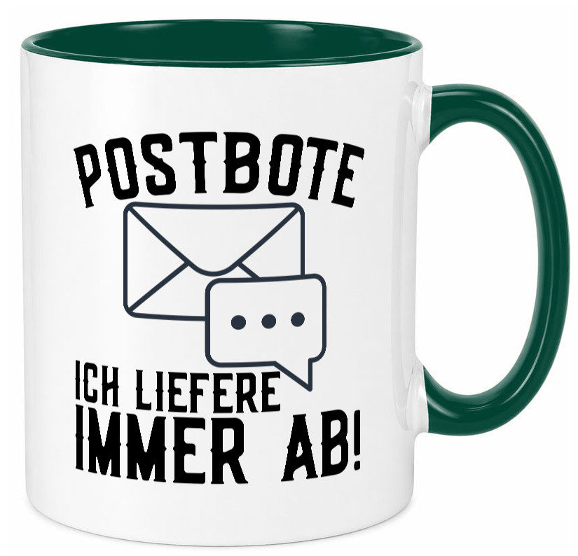 Ich liefere immer ab | Postbote Brief Zusteller Kurier Geschenk Humor Tasse