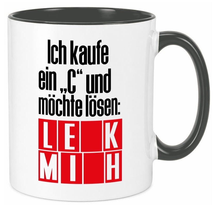 Ich kauf ein ?C? lustig Humor Geschenkidee Geschenk Tasse