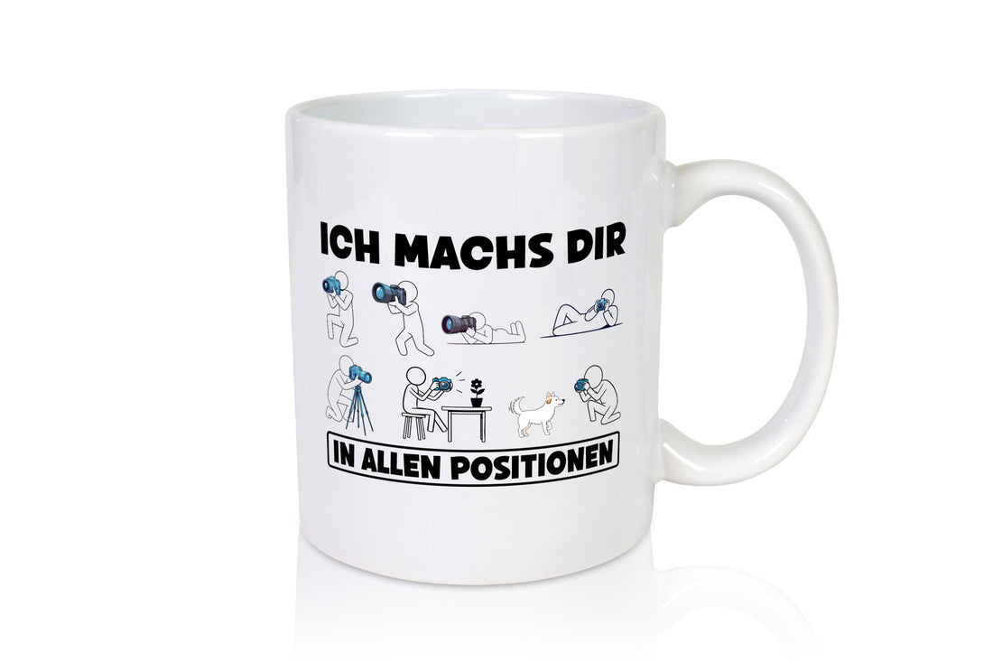 Ich machs dir in allen Positionen | Fotograf Fotografie v2 lustiger Spruch