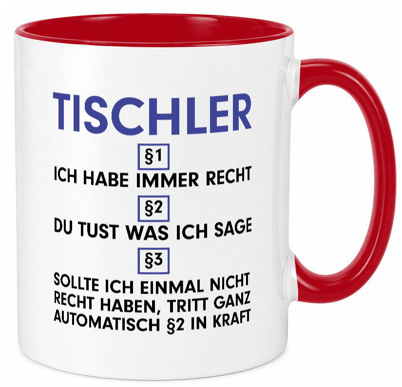 Ich habe immer Recht Tischler | Handwerk Beruf Tischlerei v2 lustiger Spruch