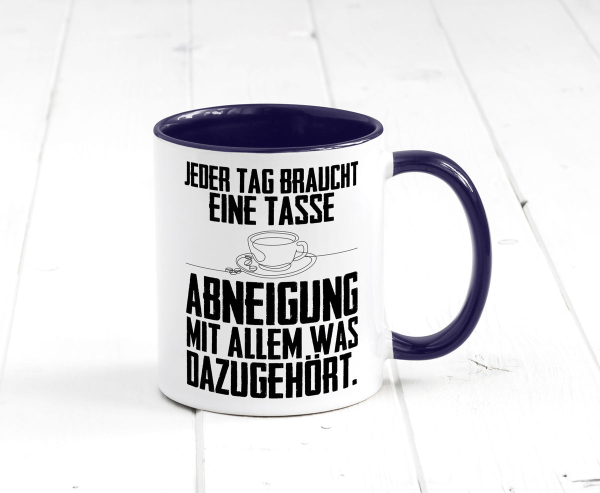 Abneigungstasse Humor Geschenkidee Tasse