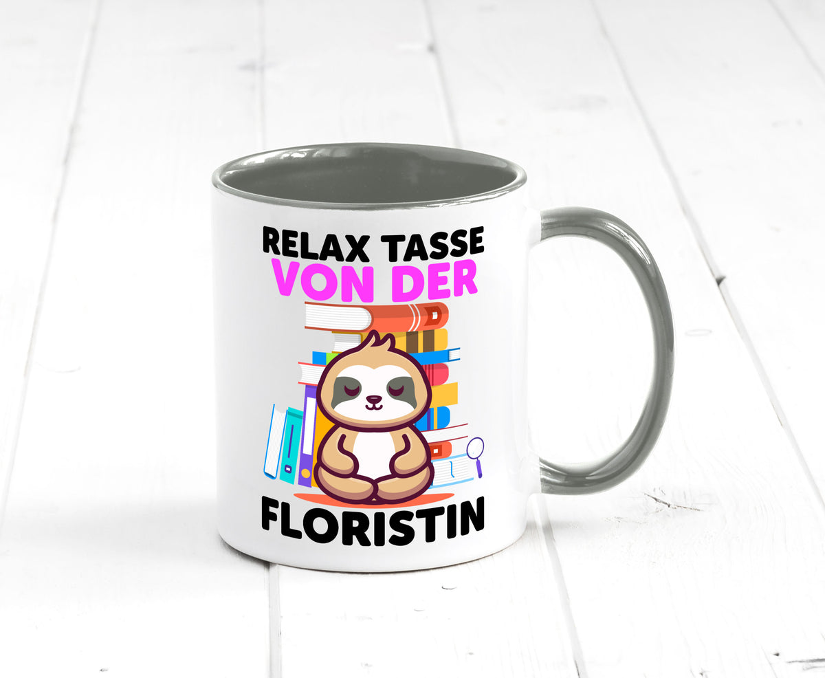 Relax Tasse: Floristin | Blumen Verkäuferin Humor Geschenkidee Tasse