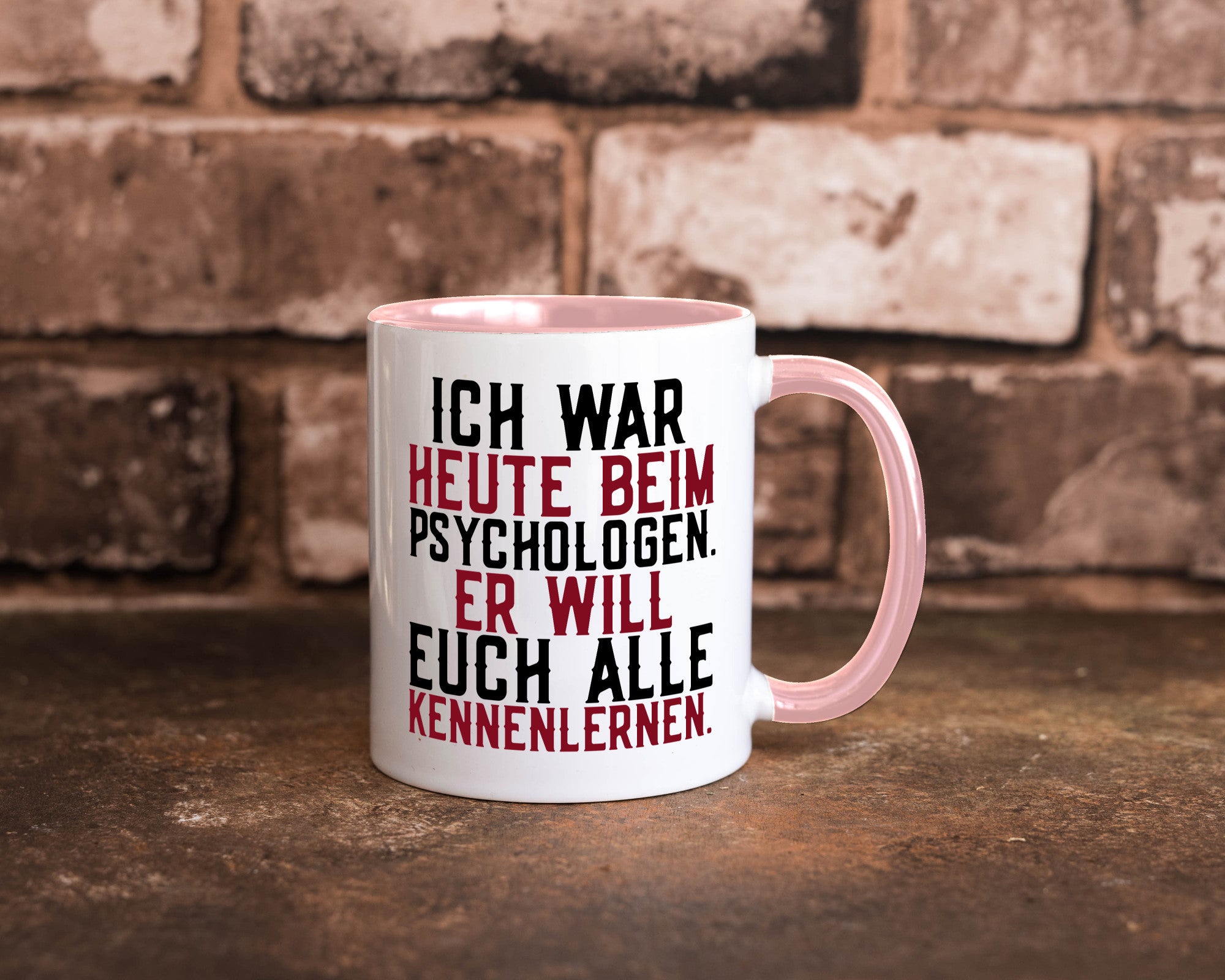 Ich war beim Psychologen | Therapie Sarkasmus Witz Geschenkidee Humor Tasse