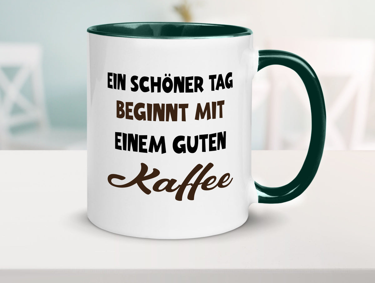 Ein Schöner Tag beginnt mit einem guten Kaffee Geschenk Humor Geschenkidee Tasse