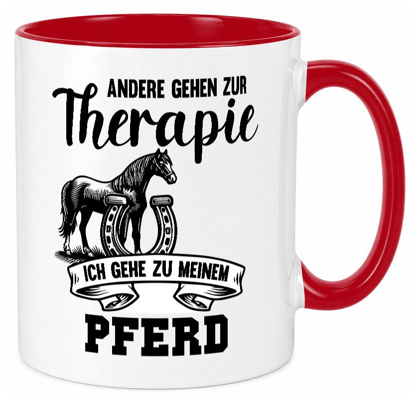 Andere gehen zur Therapie ich gehe zu meinem Pferd Humor Geschenkidee Tasse