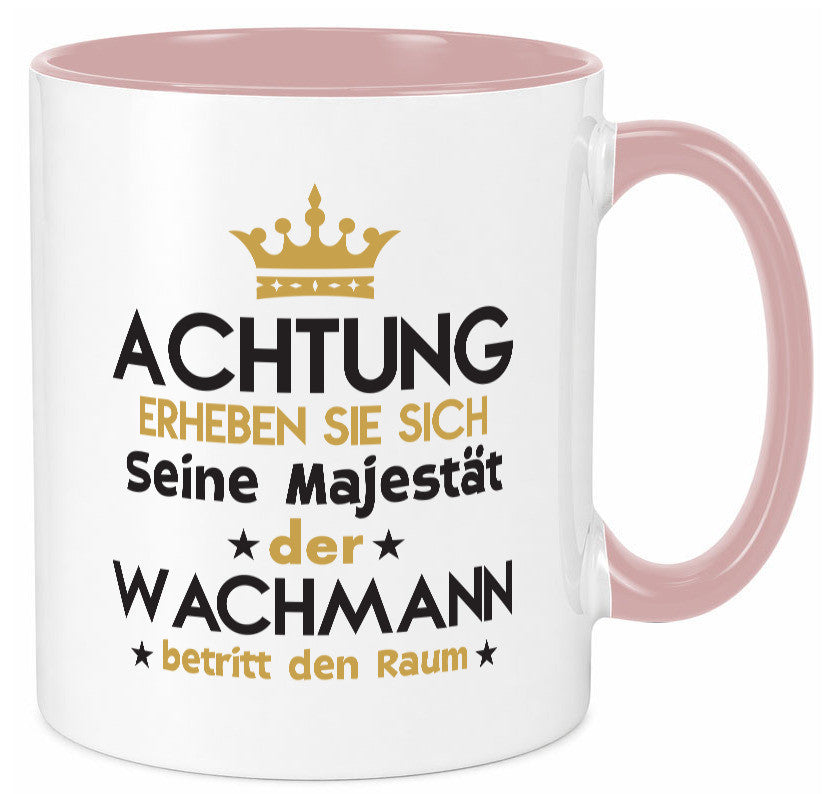 Seine Majestät Wachmann | Wachpersonal Nachtwächter lustiger Spruch Geschenk Tasse