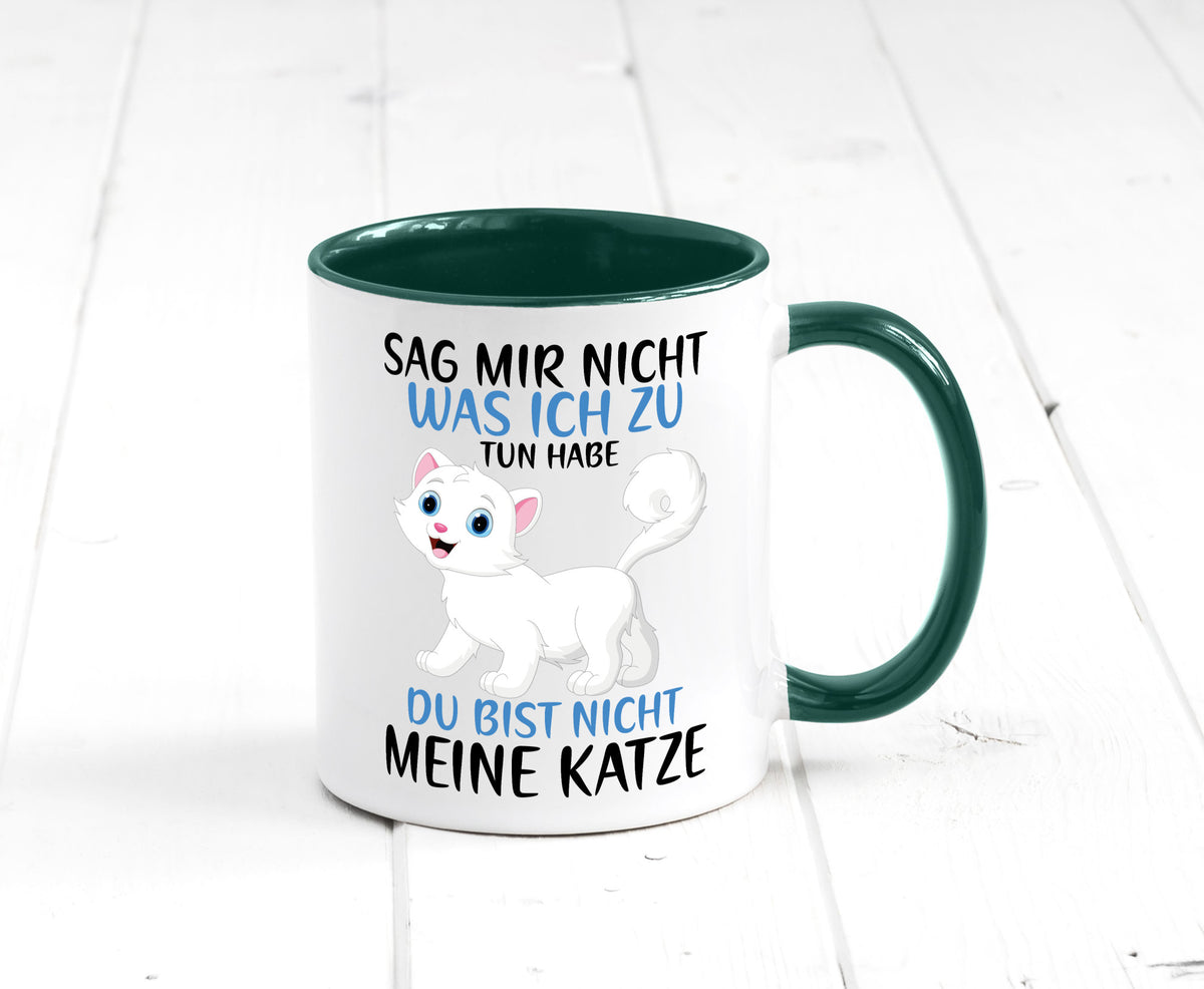 Sag mir nicht was ich zu tun habe | meine Katze Geschenk Tierliebhaber Humor Tasse