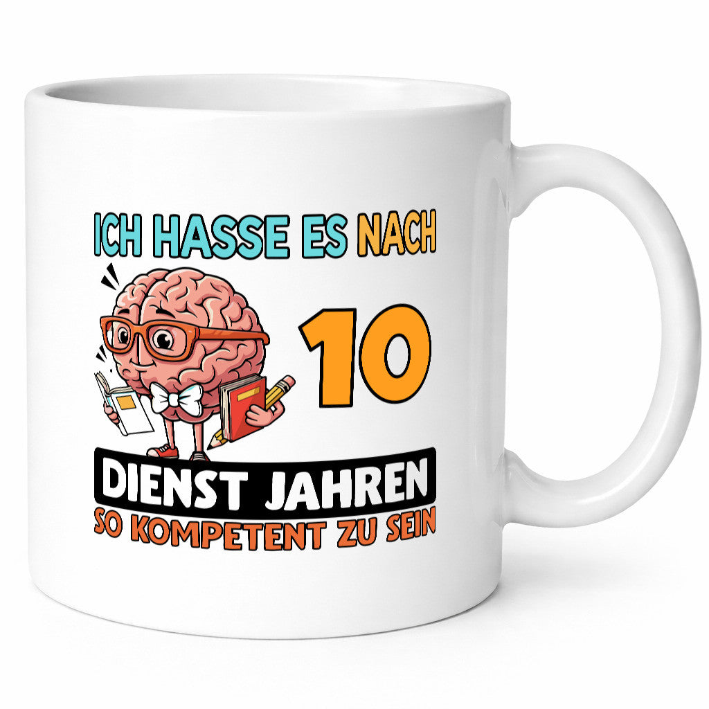 10 Dienstjahre | Arbeit Kompetent Geschenkidee Kollegen Büro Humor Tasse