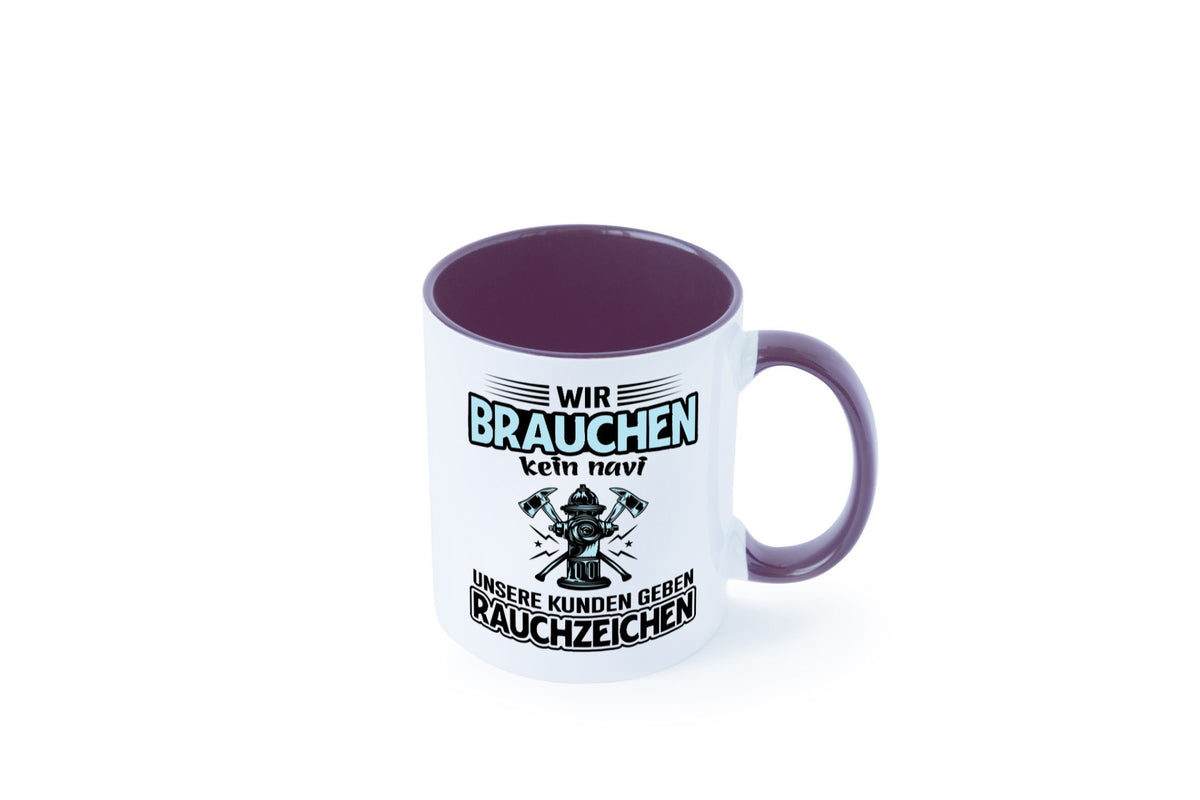 Wir brauchen kein Navi unsere Kunden geben Rauchzeichen lustiger Spruch Tasse