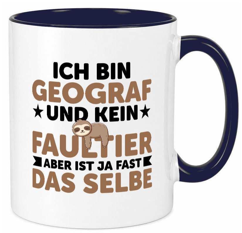 Ich bin kein Faultier: Geograf | Geografie v2 lustig Tierliebhaber Humor Tasse
