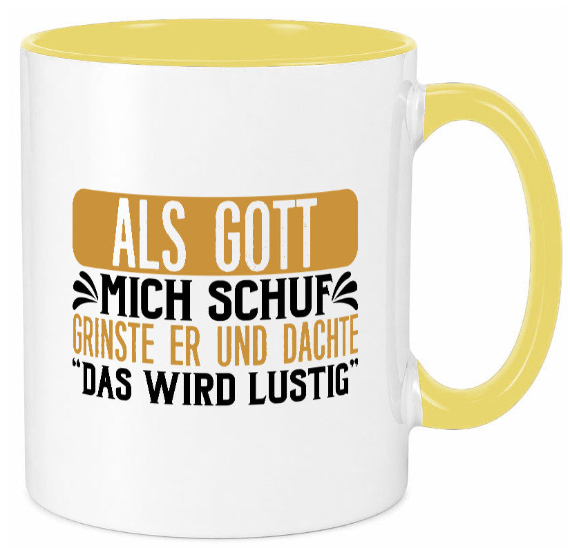 Als Gott mich Schuf Grinste er lustiger Spruch Geschenk Humor Geschenkidee Tasse