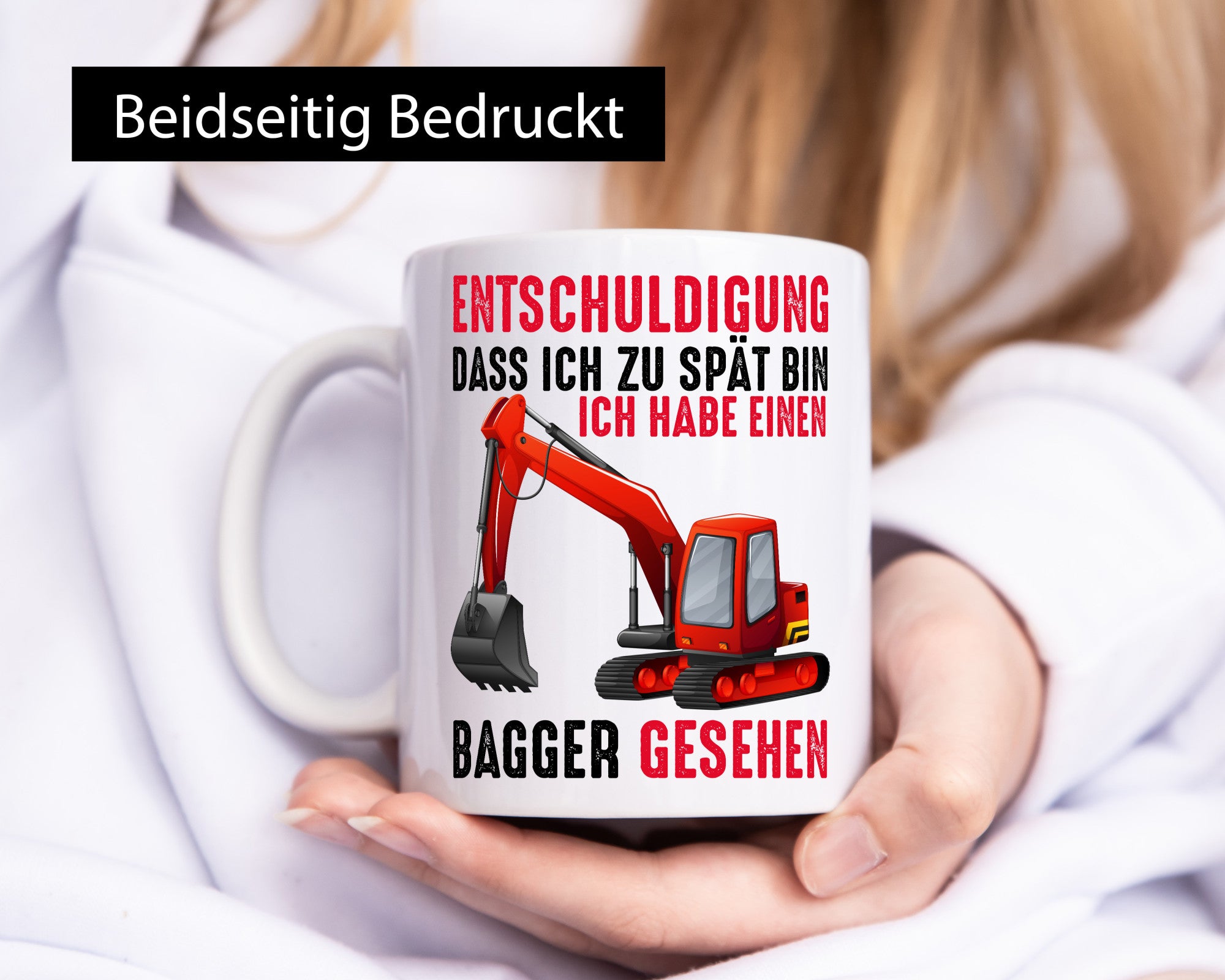 Entschuldigung das ich zu spät bin | Bagger Geschenk Humor Geschenkidee